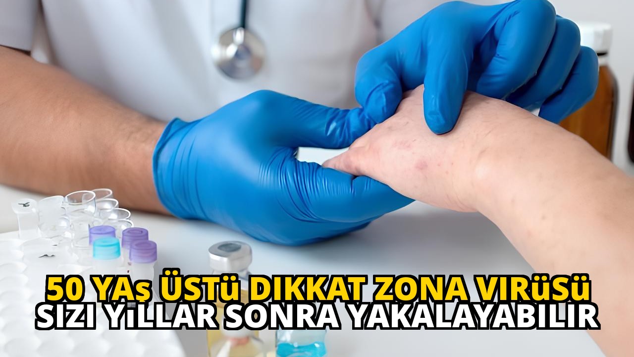 50 Yaş Üstü Dikkat Zona Virüsü Sizi Yıllar Sonra Yakalayabilir