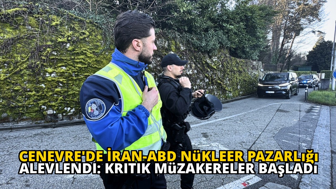 Cenevre'de İran-ABD Nükleer Pazarlığı Alevlendi: Kritik Müzakereler Başladı