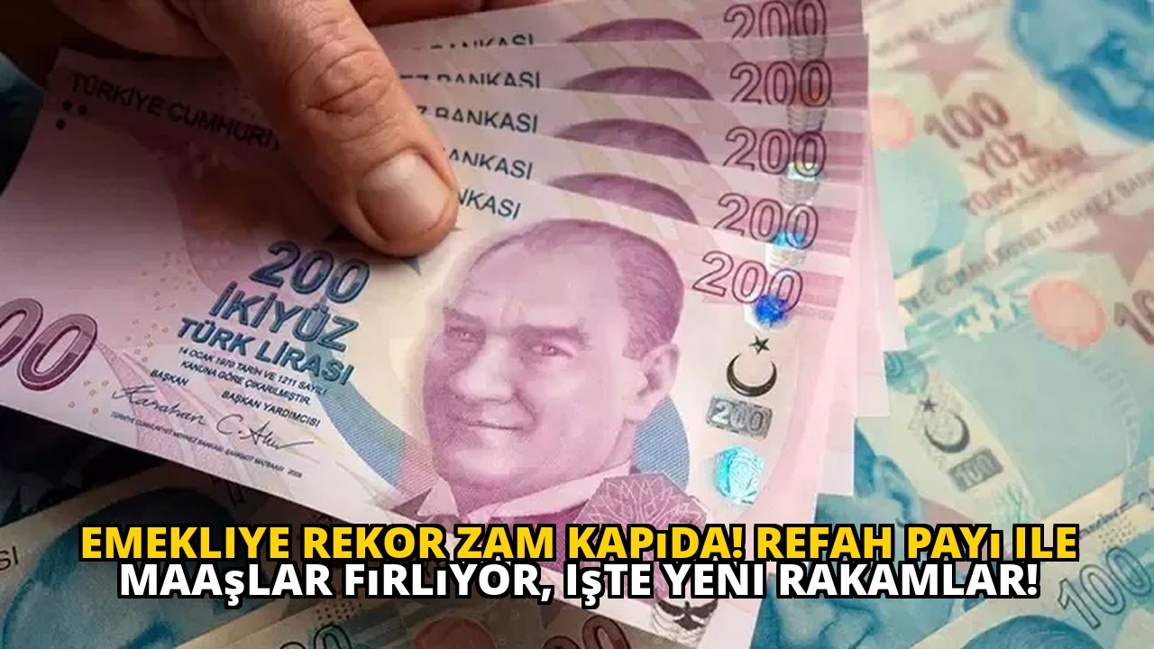 Emekliye rekor zam kapıda! Refah payı ile maaşlar fırlıyor, işte yeni rakamlar!