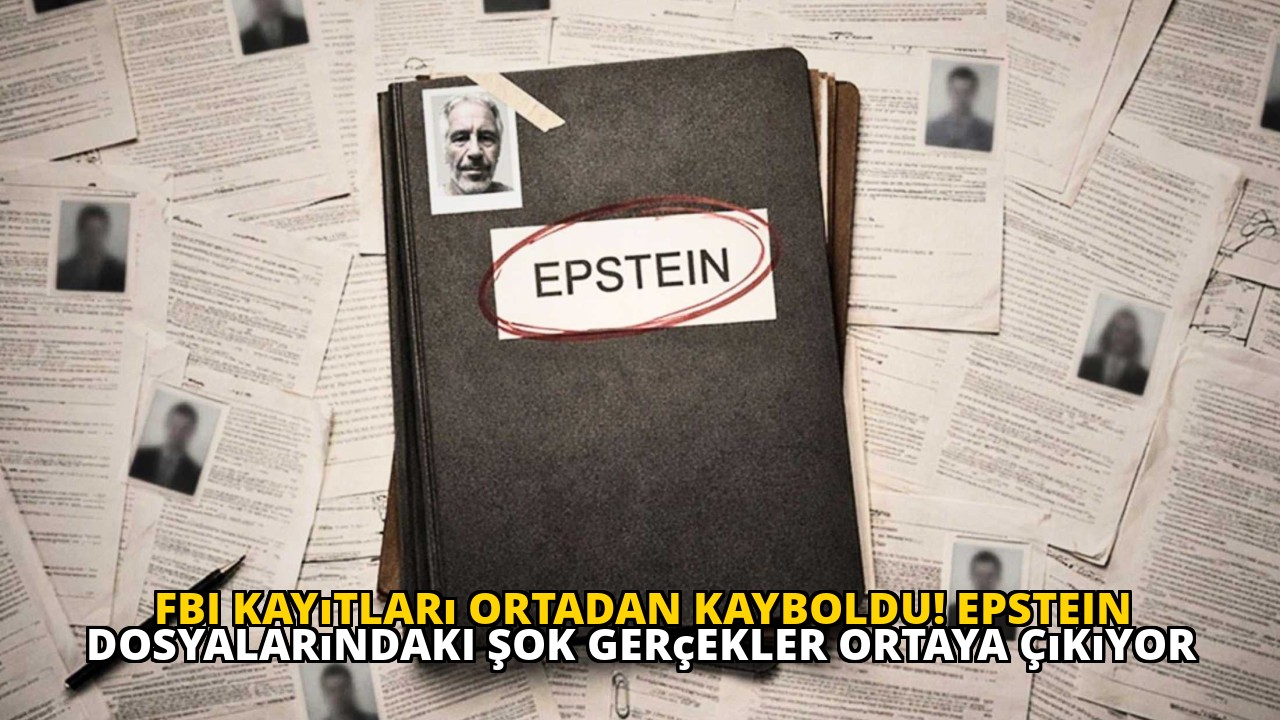 FBI Kayıtları Ortadan Kayboldu! Epstein Dosyalarındaki Şok Gerçekler Ortaya Çıkıyor