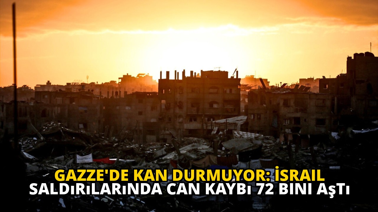 Gazze'de Kan Durmuyor: İsrail Saldırılarında Can Kaybı 72 Bini Aştı