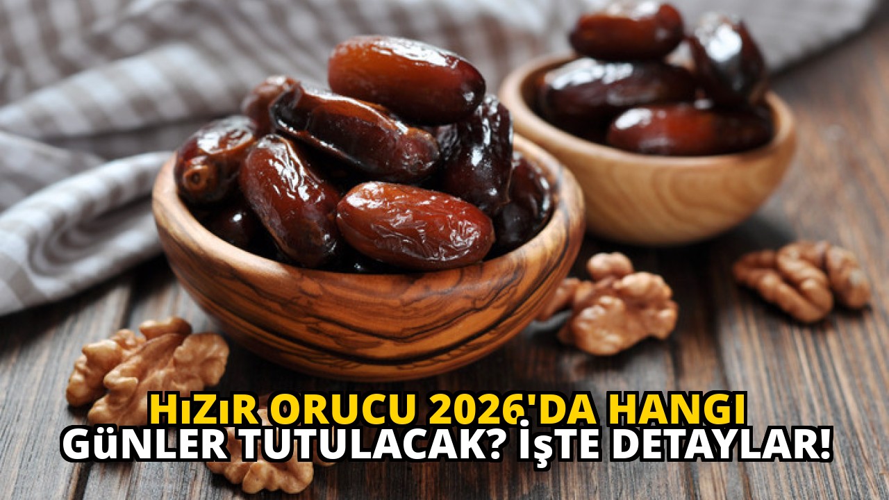 Hızır Orucu 2026'da Hangi Günler Tutulacak? İşte Detaylar!