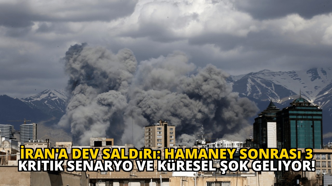 İran'a Dev Saldırı: Hamaney Sonrası 3 Kritik Senaryo ve Küresel Şok Geliyor!