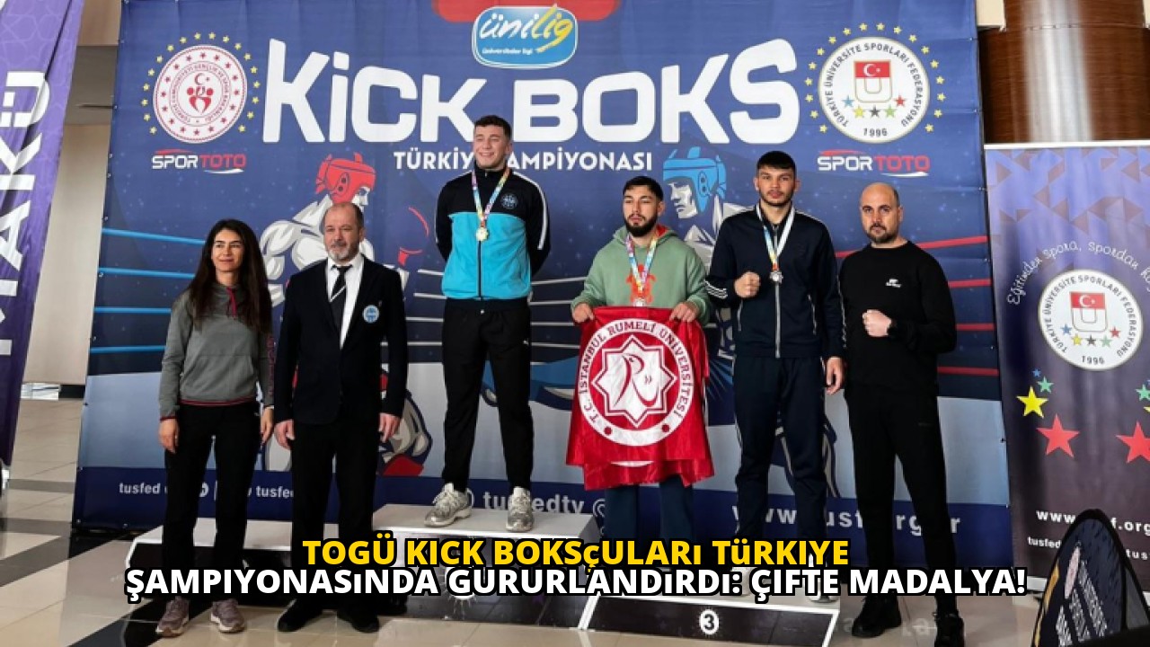 TOGÜ Kick Boksçuları Türkiye Şampiyonasında Gururlandırdı: Çifte Madalya!