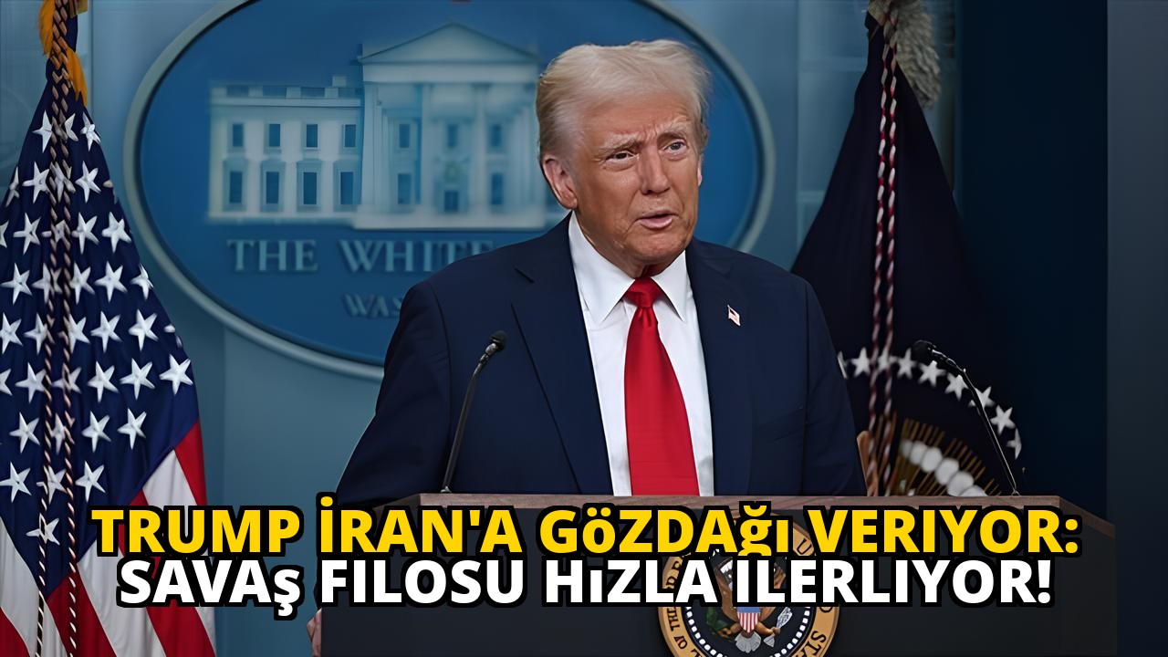 Trump İran'a gözdağı veriyor: Savaş filosu hızla ilerliyor!