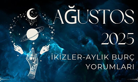 İkizler Burcunu Ağustos Ayında Neler Bekliyor? Parasal Konular ve Yeni Bir Evlilik Mümkün Mü?