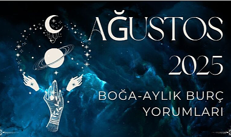 Boğa Burcunu Ağustos Ayında Neler Bekliyor? Kariyer ve Aşk Hayatında Önemli Gelişmeler!