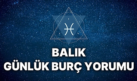 Balık Burcunu 3 Ağustos Pazar Günü Neler Bekliyor? Ruhunuzu Besleyecek Fırsatlar Günü Mü?