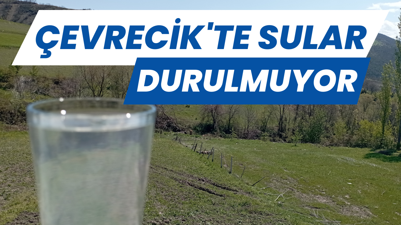 Çevrecik’te Sular Durulmuyor!