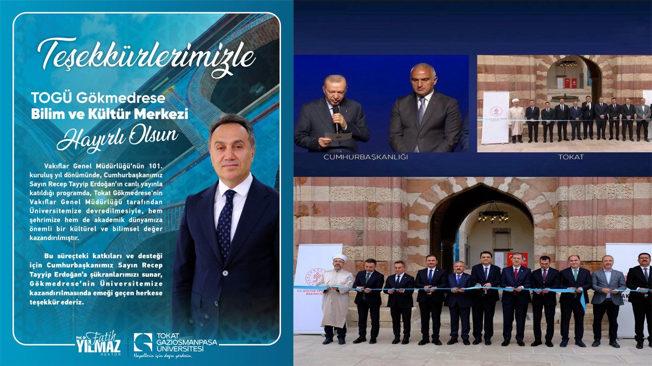 Tokat Gökmedrese'nin Üniversiteye Kazandırılmasında Büyük Destek!